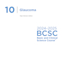 2024-2025 Basic and Clinical Science Course, Section 10: Glaucoma