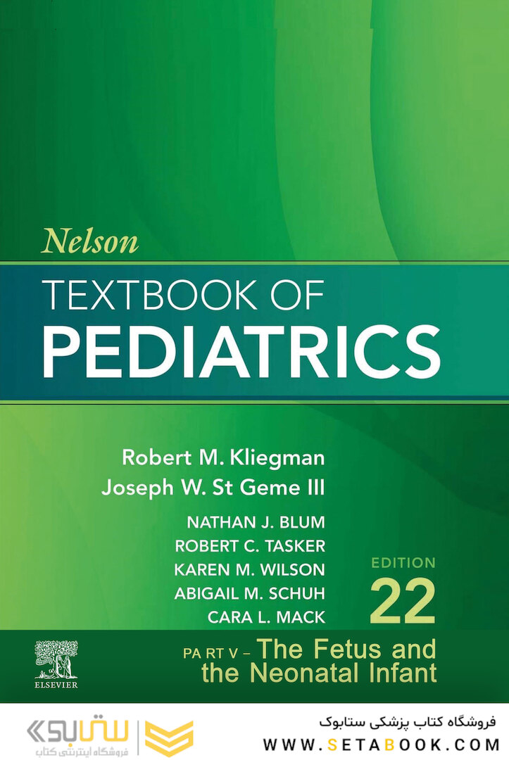 Nelson Textbook of Pediatrics, The Fetus and the  lnfant ,22nd Edition