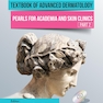 Textbook of Advanced Dermatology: Pearls for Academia and Skin Clinics (Part 2)