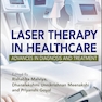 Laser Therapy in Healthcare: Advances in Diagnosis and Treatment 2024