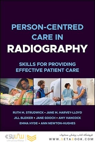 Person-centred Care in Radiography: Skills for Providing Effective Patient Care 1st Edition
