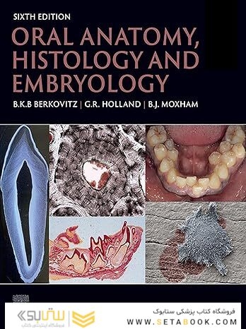 Oral Anatomy, Histology and Embryology - 6th Edition