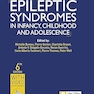 Epileptic Syndromes in Infancy, Childhood and Adolescence - 6th Edition