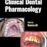 Clinical Dental Pharmacology 1st Edition