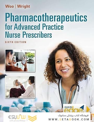 Pharmacotherapeutics for Advanced Practice Nurse Prescribers Sixth Edition