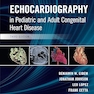 Echocardiography in Pediatric and Adult Congenital Heart Disease 3rd Edition
