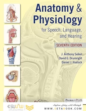 Anatomy & Physiology for Speech, Language, and Hearing Seventh Edition