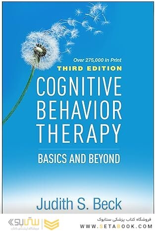 Cognitive Behavior Therapy: Basics and Beyond Third Edition