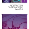 Orthopaedic Imaging: A Practical Approach (Orthopedic Imaging a Practical Approach) Seventh Edition