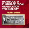 Handbook of Pharmaceutical Granulation Technology 4th Edition