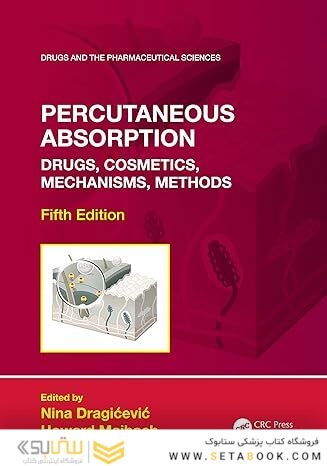 Percutaneous Absorption: Drugs, Cosmetics, Mechanisms, Methods (ISSN) 5th Edition