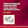 Percutaneous Absorption: Drugs, Cosmetics, Mechanisms, Methods (ISSN) 5th Edition