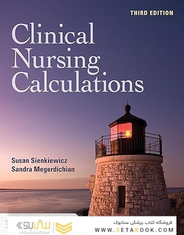 Clinical Nursing Calculations with Navigate Advantage Access 3rd Edition