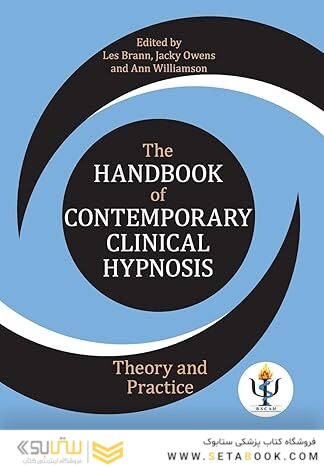 The Handbook of Contemporary Clinical Hypnosis: Theory and Practice 1st Edition