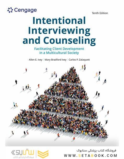 Intentional Interviewing and Counseling: Facilitating Client Development in a Multicultural Society 10th Edition