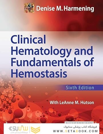 Clinical Hematology and Fundamentals of Hemostasis Sixth Edition