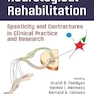 Neurological Rehabilitation: Spasticity and Contractures in Clinical Practice and Research (Rehabilitation Science in Practice Series) 1st Edition