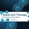 Stem Cell Therapy: Practical Considerations 1st Edition