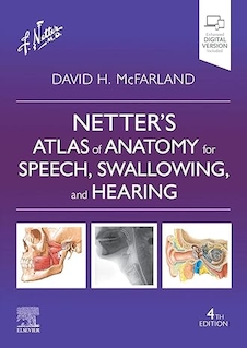 عکس Netter’s Atlas of Anatomy for Speech, Swallowing, and Hearing (Netter Basic Science) 4th Edition