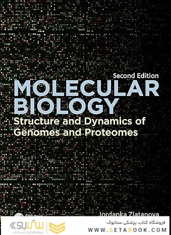 Molecular Biology: Structure and Dynamics of Genomes and Proteomes 2nd Edition