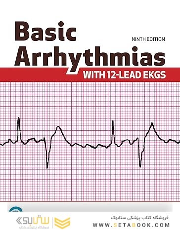 Basic Arrhythmias With 12-Lead EKGs 9th Edition