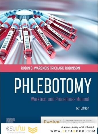 Phlebotomy: Worktext and Procedures Manual 6th Edition