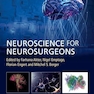 Neuroscience for Neurosurgeons 1st Edition