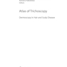 Atlas of Trichoscopy: Dermoscopy in Hair and Scalp Disease