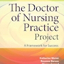 The Doctor of Nursing Practice Project: A Framework for Success 4th Edition