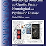 Rosenberg’s Molecular and Genetic Basis of Neurological and Psychiatric Disease 6th Edition