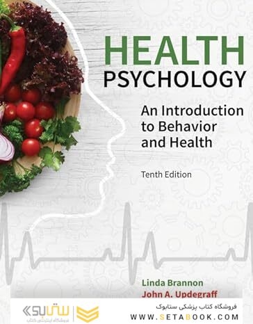 Health Psychology: An Introduction to Behavior and Health (MindTap Course List) 10th Edition