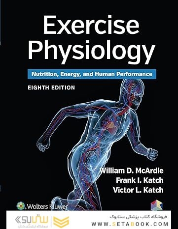 Exercise Physiology: Nutrition, Energy, and Human Performance 8th Edition