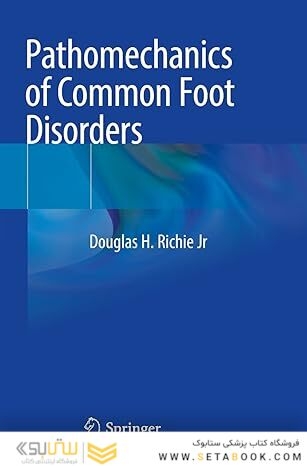 Pathomechanics of Common Foot Disorders 1st ed