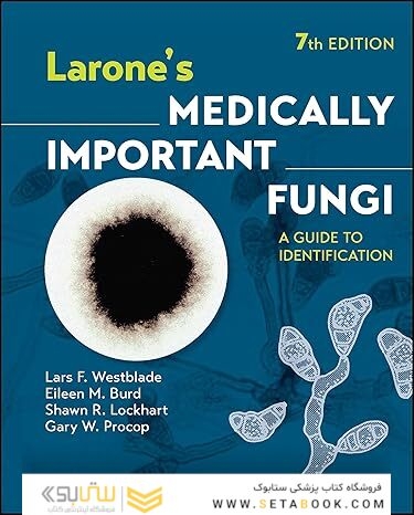 Larone’s Medically Important Fungi 7th Edition