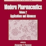 Modern Pharmaceutics, Volume 2: Applications and Advances, Fifth Edition (Drugs and the Pharmaceutical Sciences)