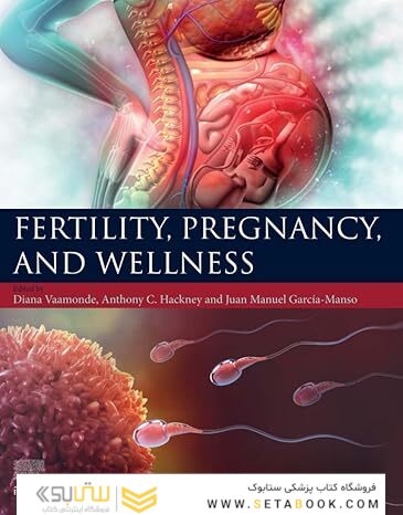 Fertility, Pregnancy, and Wellness 1st Edition