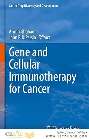 Gene and Cellular Immunotherapy for Cancer (Cancer Drug Discovery and Development)