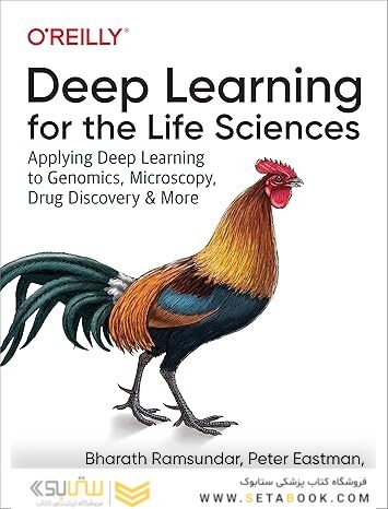 Deep Learning for the Life Sciences: Applying Deep Learning to Genomics, Microscopy, Drug Discovery, and More 1st Edition
