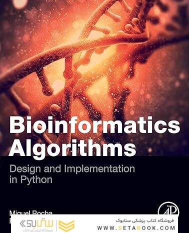 Bioinformatics Algorithms: Design and Implementation in Python 1st Edition