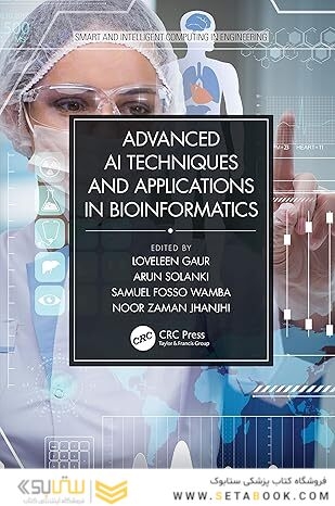 Advanced AI Techniques and Applications in Bioinformatics (Smart and Intelligent Computing in Engineering) 1st Edition