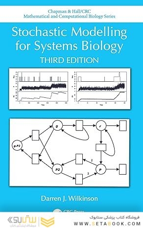 Stochastic Modelling for Systems Biology, Third Edition (Chapman & Hall/CRC Computational Biology Series) 3rd Edition