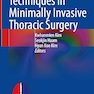 Techniques in Minimally Invasive Thoracic Surgery 1st ed