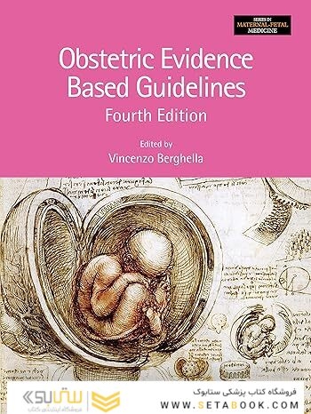 Obstetric Evidence Based Guidelines (Series in Maternal-Fetal Medicine) 4th Edition