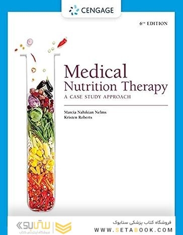 Medical Nutrition Therapy: A Case Study Approach (MindTap Course List) 6th Edition