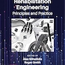 Rehabilitation Engineering: Principles and Practice