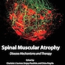 Spinal Muscular Atrophy: Disease Mechanisms and Therapy 1st Edition