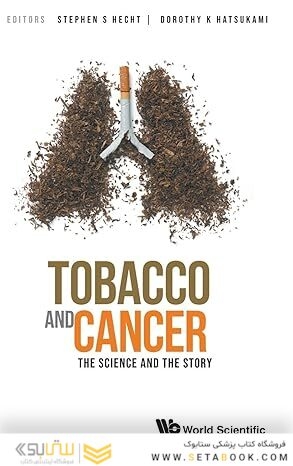 Tobacco And Cancer: The Science And The Story