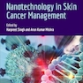 Nanotechnology in Skin Cancer Management 1st Edition