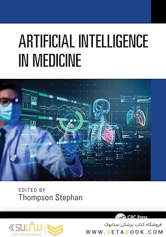 Artificial Intelligence in Medicine 1st Edition