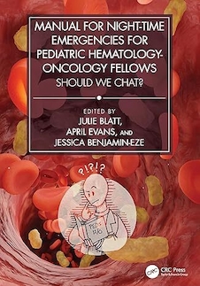 عکس Manual for Night-Time Emergencies for Pediatric Hematology-Oncology Fellows 1st Edition